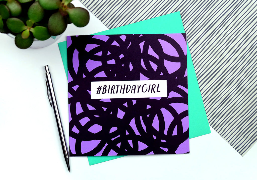 #Birthdaygirl Funny Birthday Card