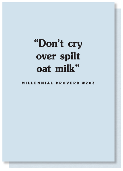 Don't Cry Over Spilt Oat Milk Card